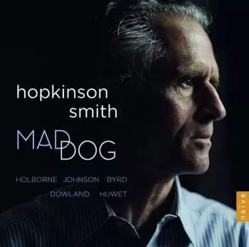 John Dowland: Mad Dog