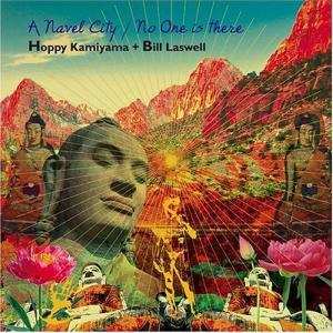 Album Bill Laswell: A Navel City / No One Is There