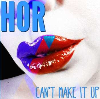 Album Hor: Can't Make It Up