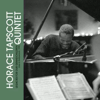 Horace Tapscott Quintet: Legacies For Our Grandchildren - Live In Hollywood, 1995