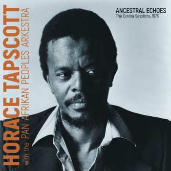 Album Horace Tapscott: Ancestral Echoes - The Covina Sessions, 1976