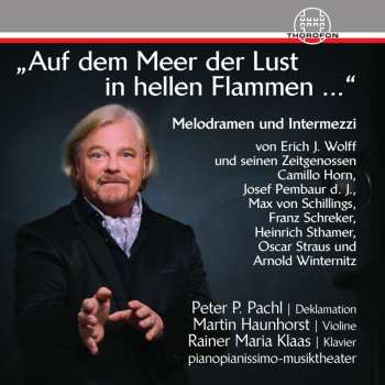 Album Horn / Klaas / Pembaur / Schreker / Sthamer: Auf Dem Meer Der Lust In Hellen Flammen