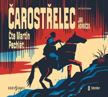 Album Pechlát Martin: Horníček: Čarostřelec