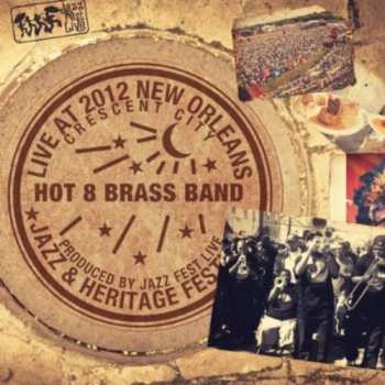 Album Hot 8 Brass Band: Live At Jazzfest 2012