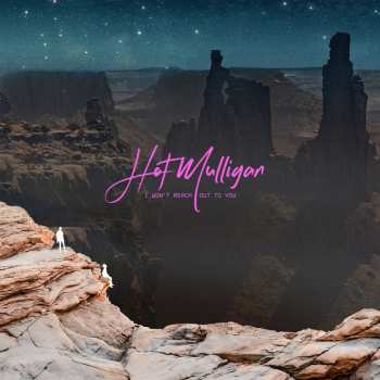Album Hot Mulligan: I Won't Reach Out To You
