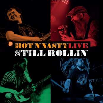 Album Hot'N'Nasty: Still Rollin' - Live