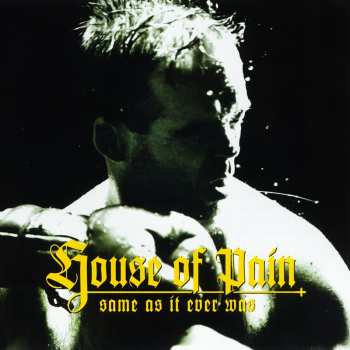 CD House Of Pain: Same As It Ever Was