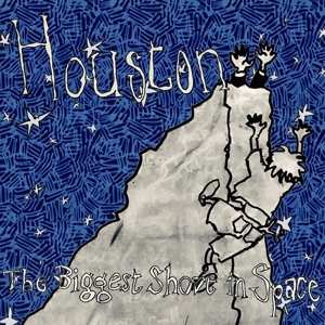 Album Houston: Biggest Shove In Space