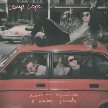 CD Camp Cope: How To Socialise and Make Friends