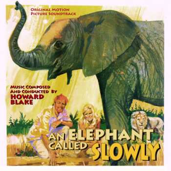 CD Howard Blake: An Elephant Called Slowly