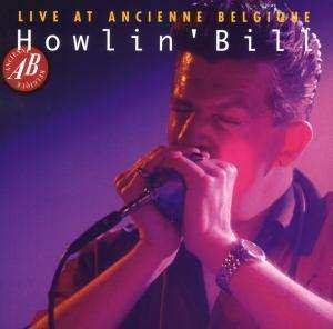 CD Howlin' Bill: Live At Ancienne Belgique