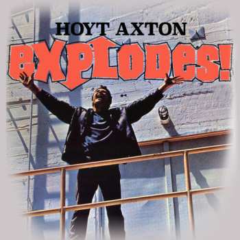 CD Hoyt Axton: Explodes