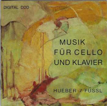 CD Kurt Anton Hueber: Musik Für Cello Und Klavier