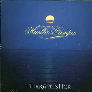 Album Huella Pampa: Tierra Mistica