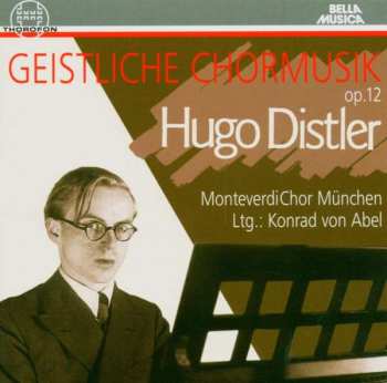 CD Hugo Distler: Geistliche Chormusik Op. 12