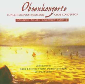 Album Hugo Schuncke: Lajos Lencses Spielt Oboenkonzerte
