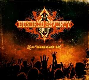 Album Hundred Seventy Split: Live 'Woodstock 69'