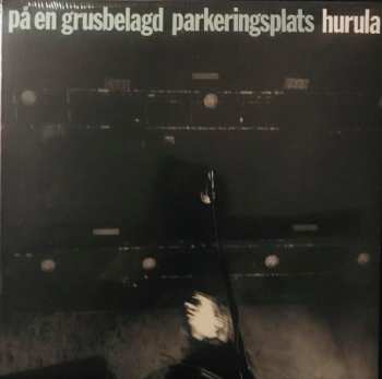 Album Hurula: På En Grusbelagd Parkeringsplats