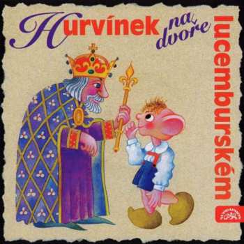 Album Divadlo S+h: Hurvínek na dvoře lucemburském