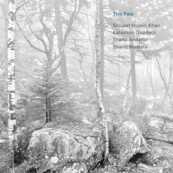 Album Husain Khan,shujaat / Goudarzi,katayoun: This Pale