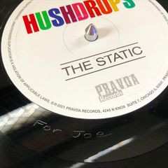 LP Hushdrops: The Static