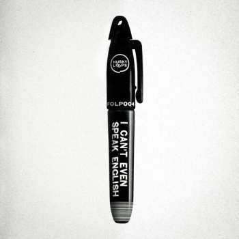 LP Husky Loops: I Can't Even Speak English