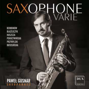 Album Huszcza / Bembinow / Pokrzywinska / Ratusinska: Saxophone Varie