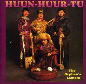 CD Huun-Huur-Tu: The Orphan's Lament