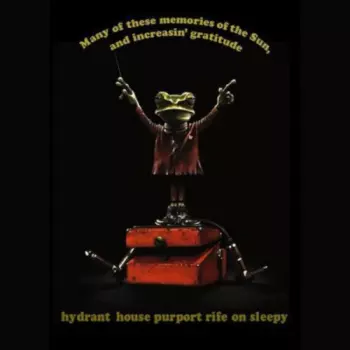 Hydrant House Purport Rife On Sleepy: Many Of These Memories Of Sun & Increasing