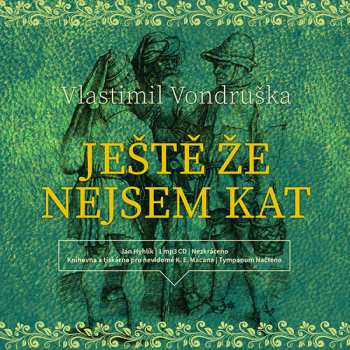 Album Hyhlík Jan: Vondruška: Ještě že Nejsem Kat