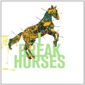 Album I Break Horses: Hearts