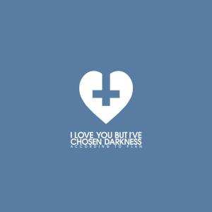 Album I Love You But I've Chosen Darkness: According To Plan