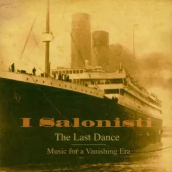 I Salonisti: The Last Dance - Music For A Vanishing Era