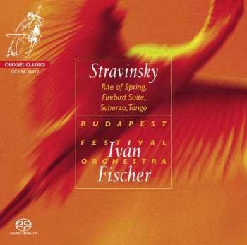 SACD Igor Stravinsky: Rite Of Spring, Firebird Suite, Scherzo, Tango