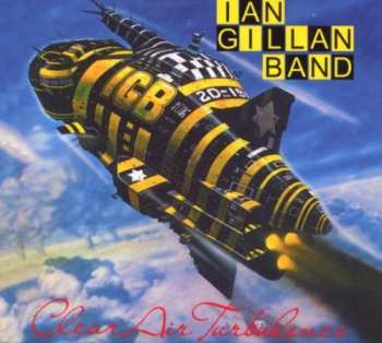CD Ian Gillan Band: Clear Air Turbulence LTD
