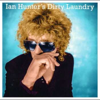 CD Ian Hunter's Dirty Laundry: Ian Hunter's Dirty Laundry