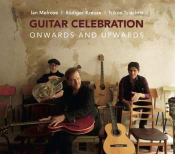 Album Nikos Tsiachris: Guitar Celebration - Onwards and Upwards