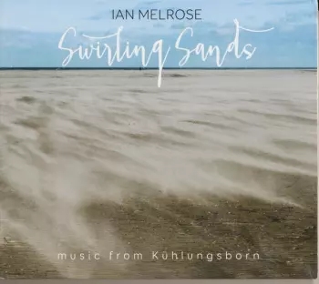 Ian Melrose: Swirling Sands