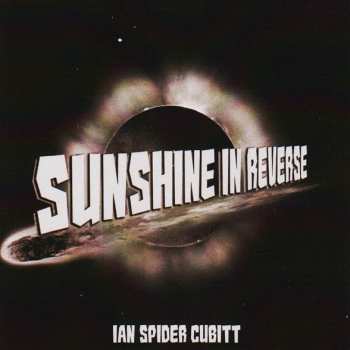 LP Ian "Spider" Cubitt: Sunshine In Reverse