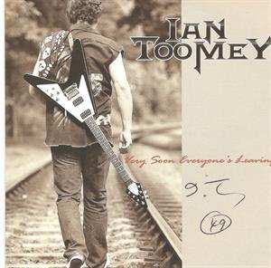 CD Ian Toomey: Very Soon Everyone's Leaving