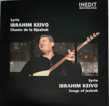 Syrie: Chants De La Djezireh = Syria: Songs Of Jezireh