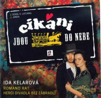 Album Ida Kelarová: Cikáni Jdou Do Nebe
