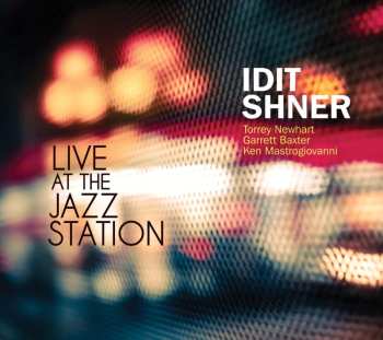 Album Idit Shner: Live At The Jazz Station