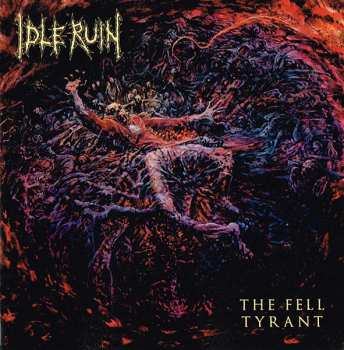Album Idle Ruin: The Fell Tyrant