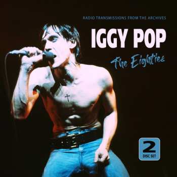 Album Iggy Pop: The Eighties
