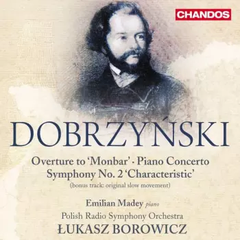 Polska Orkiestra Radiowa: Overture To 'Monbar' / Piano Concerto / Symphony No. 2 'Characteristic'