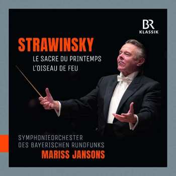 Album Igor Stravinsky: Le Sacre Du Printemps;  L'Oiseau De Feu