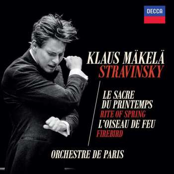 Album Igor Stravinsky: Le Sacre Du Printemps / L'Oiseau De Feu
