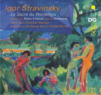 Album Igor Stravinsky: Le Sacre Du Printemps - Version For Piano 4 Hands And For Orchestra 