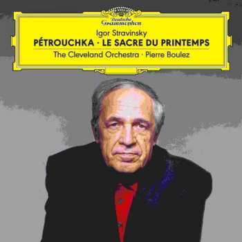 Album Igor Stravinsky: Pétrouchka · Le Sacre Du Printemps